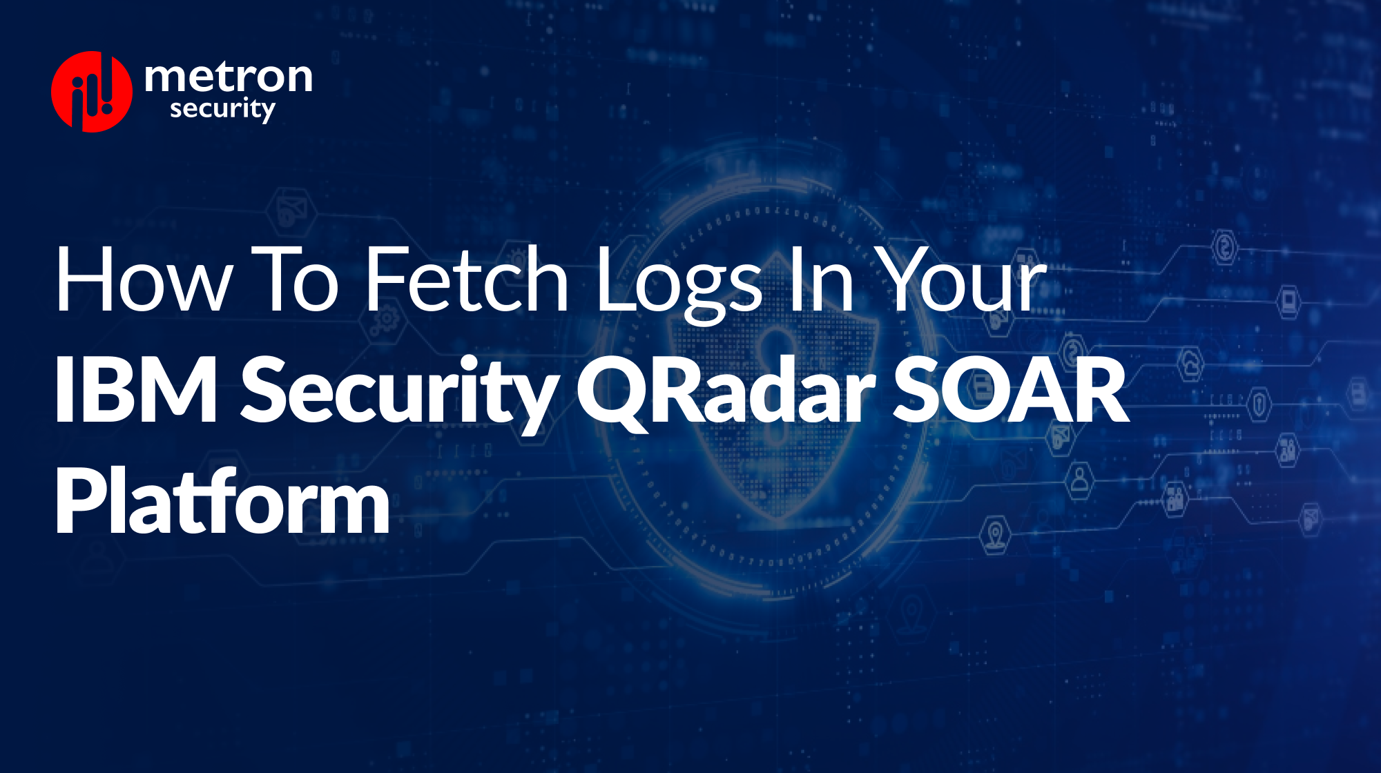 how-to-fetch-logs-in-your-ibm-security-qradar-soar-platform