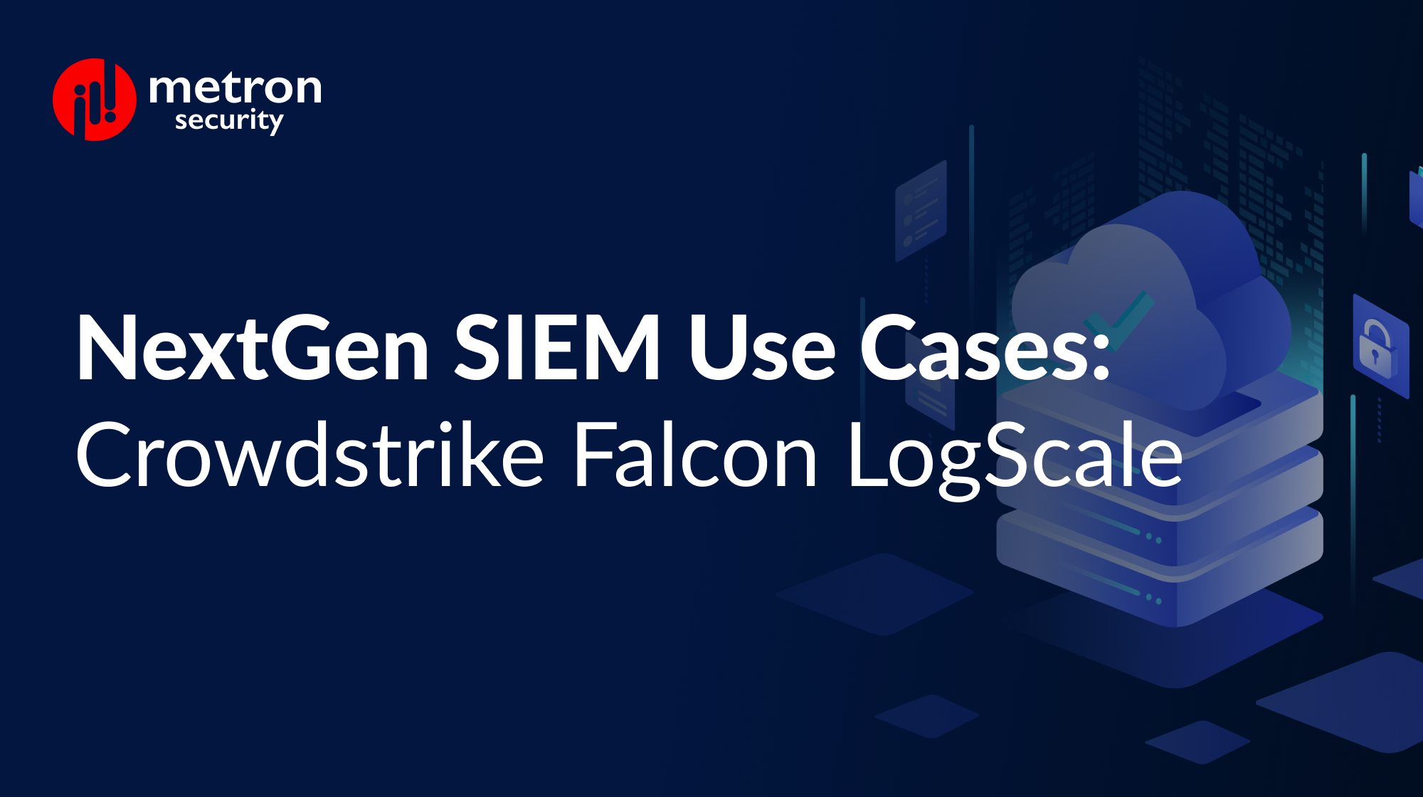 NextGen SIEM Use Cases: Crowdstrike Falcon LogScale