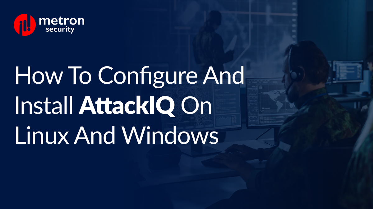 How to Configure and Install AttackIQ on Linux and Windows