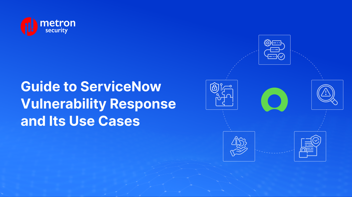 Guide to ServiceNow Vulnerability Response and its Use Cases