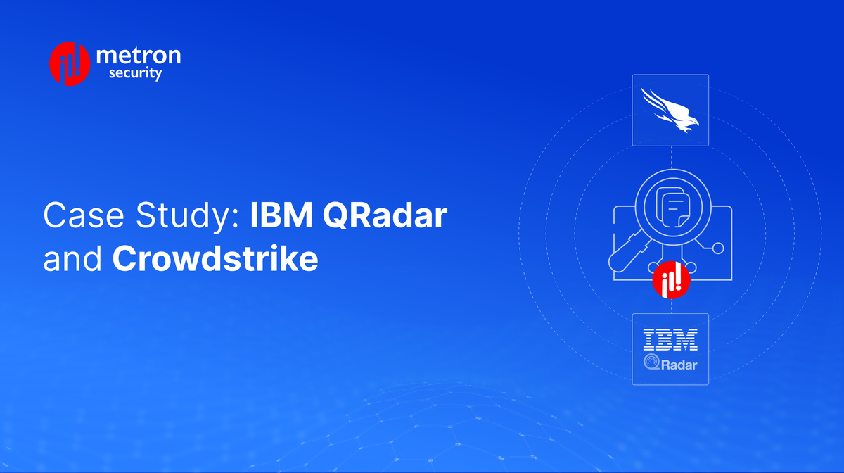Case Study: IBM QRadar and Crowdstrike