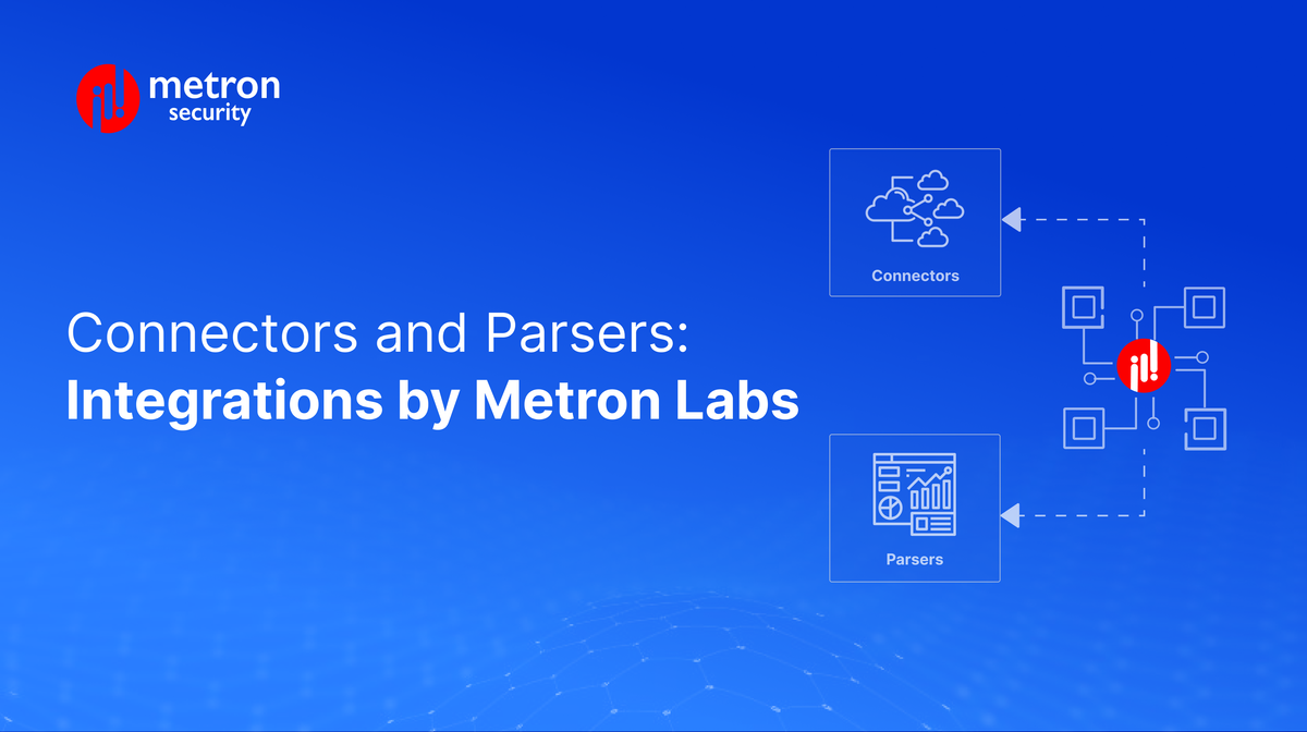 Connectors and Parser: Security Integrations and Applications Built by Metron Labs