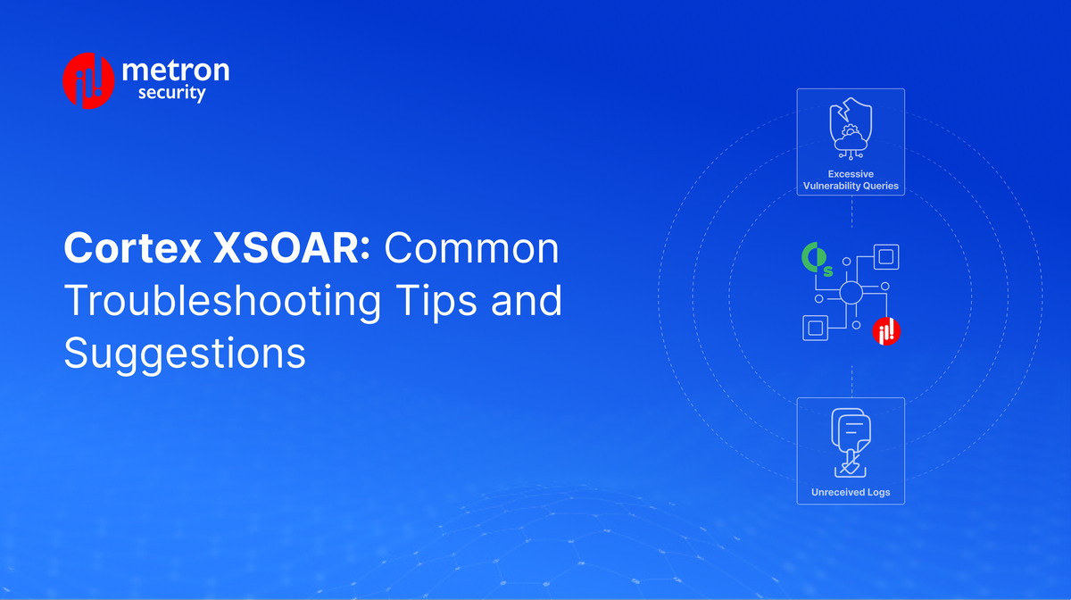 Cortex XSOAR: Common Troubleshooting Tips and Suggestions