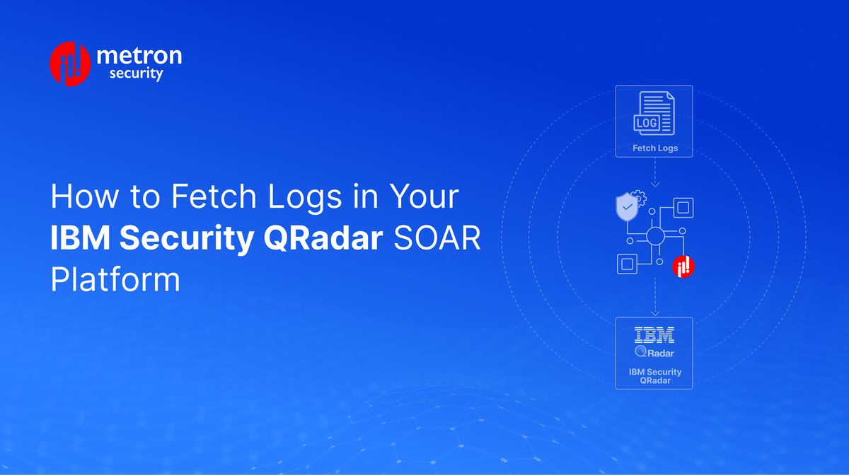 How to Fetch Logs in Your IBM Security QRadar SOAR Platform