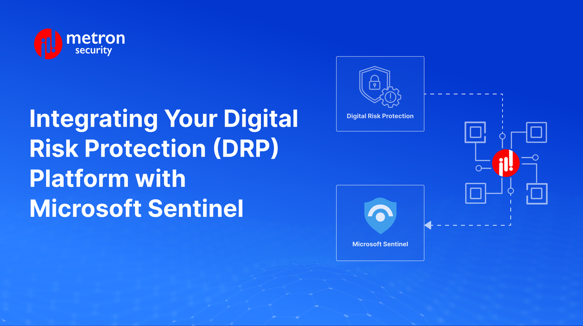Integrating Your Digital Risk Protection (DRP) Platform with Microsoft Sentinel
