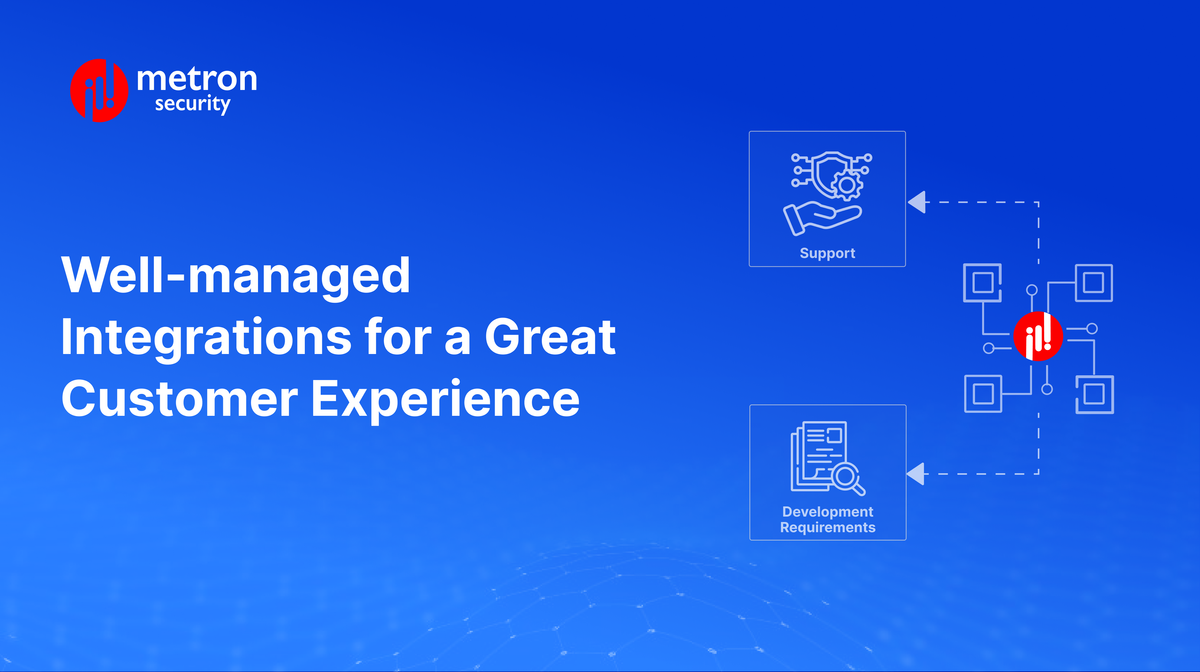 Well-managed Integrations are essential to deliver a great customer experience for Security Applications