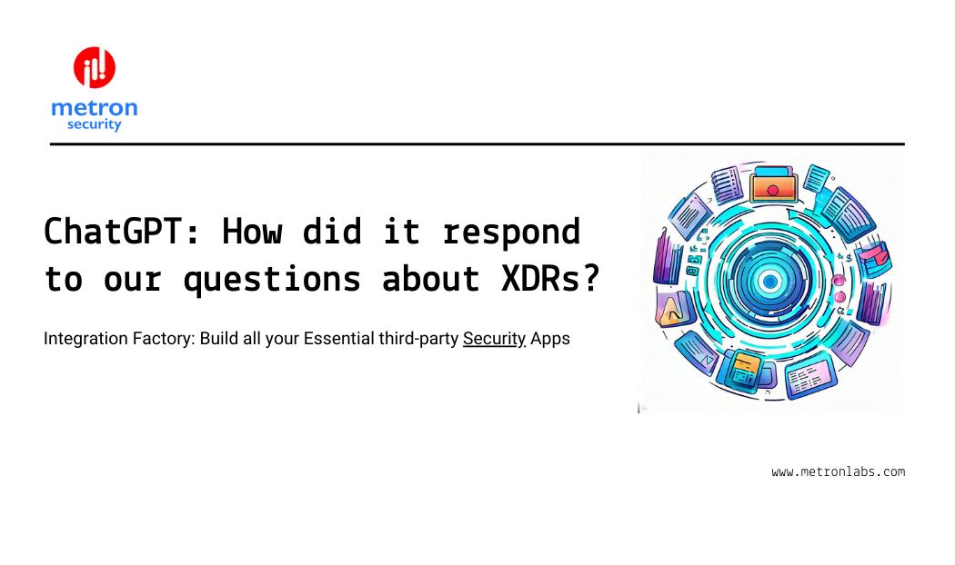 ChatGPT: How did it respond to our questions about XDRs?