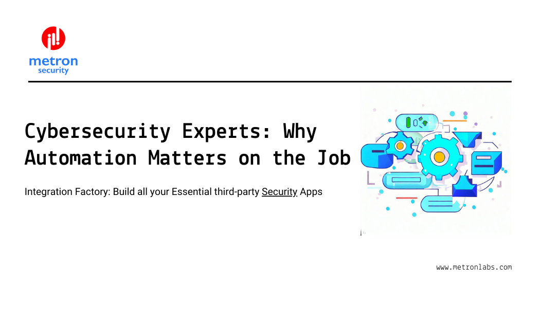 Cybersecurity Experts: Why Automation Matters on the Job