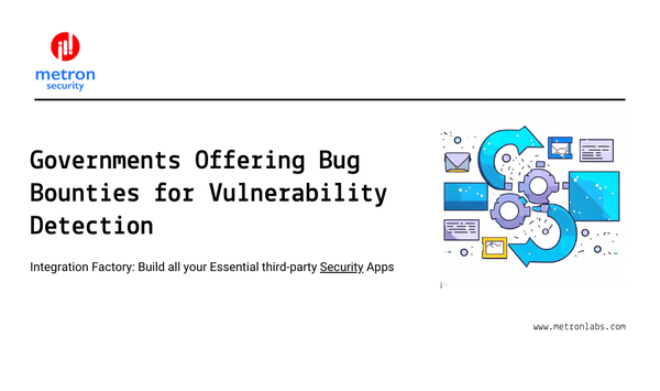 Governments Offering Bug Bounties for Vulnerability Detection
