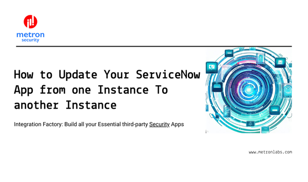 How to Update Your ServiceNow App from one Instance To another Instance
