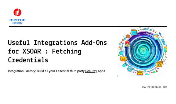 Useful Integrations Add-Ons for XSOAR : Fetching Credentials
