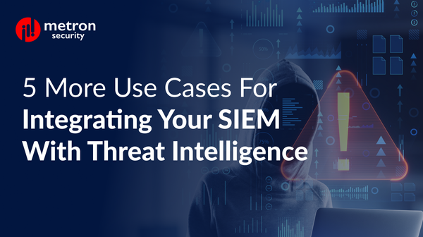 SIEM cybersecurity integration with Threat Intelligence