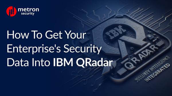 How to get your enterprise's security data into IBM QRadar