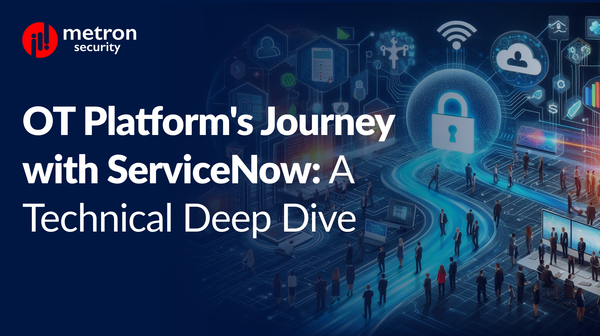 OT Platform's Journey with ServiceNow: A Technical Deep Dive