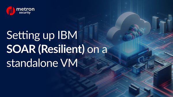Setting up IBM QRadar SOAR (Formerly Resilient) on a standalone VM [2023]