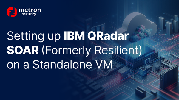 Setting up IBM QRadar SOAR (Formerly Resilient) on a standalone VM [2023]