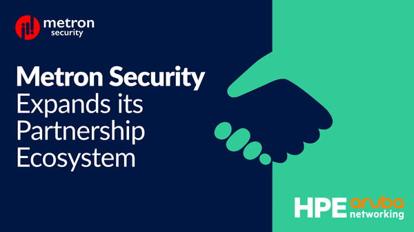 Metron Security Expands its Partnership Ecosystem