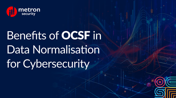 Benefits of OCSF in Data Normalisation for Cybersecurity