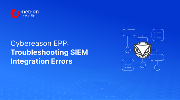 Cybereason EPP: Troubleshooting SIEM Integration Errors