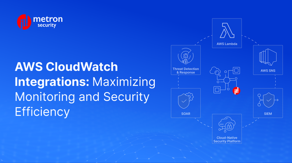 AWS CloudWatch Integrations: Maximizing Monitoring and Security Efficiency