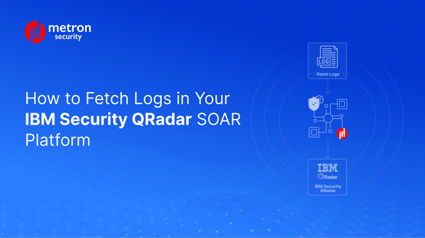How to Fetch Logs in Your IBM Security QRadar SOAR Platform