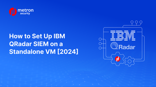 How to Set Up IBM QRadar SIEM on a Standalone VM [2024]