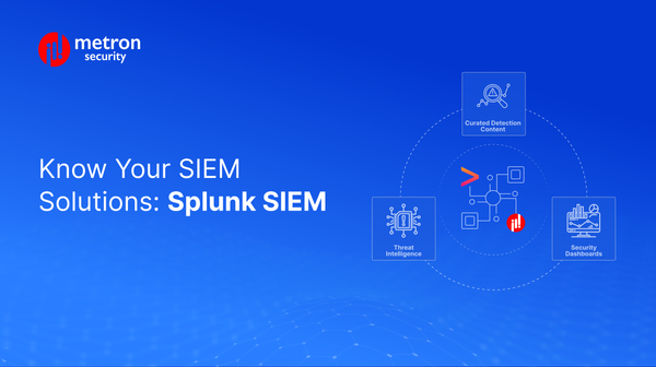 Know Your SIEM Solutions: Splunk SIEM