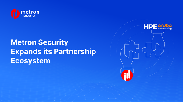Metron Security Expands its Partnership Ecosystem
