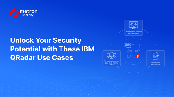 Unlock Your Security Potential with These IBM QRadar Use Cases