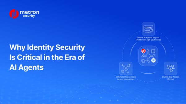 Why Identity Security Is Critical in the Era of AI Agents