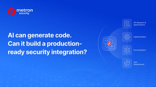 AI can generate code. Can it build a production-ready security integration?
